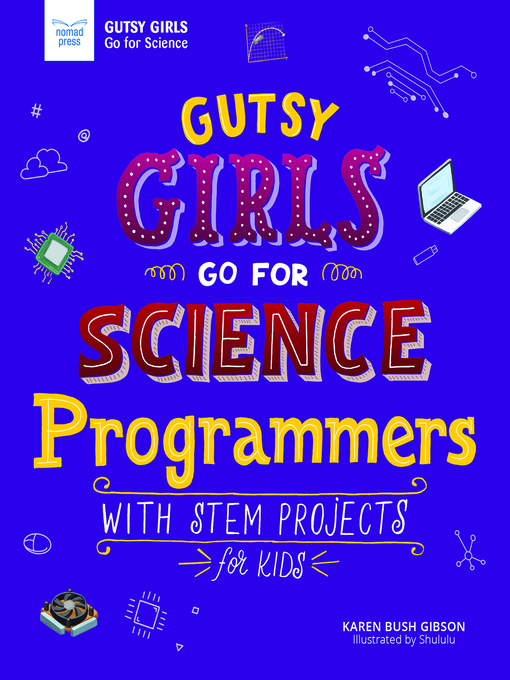 Title details for Gutsy Girls Go For Science by Karen Bush Gibson - Available